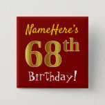 [ Thumbnail: Red, Faux Gold 68th Birthday, With Custom Name Button ]