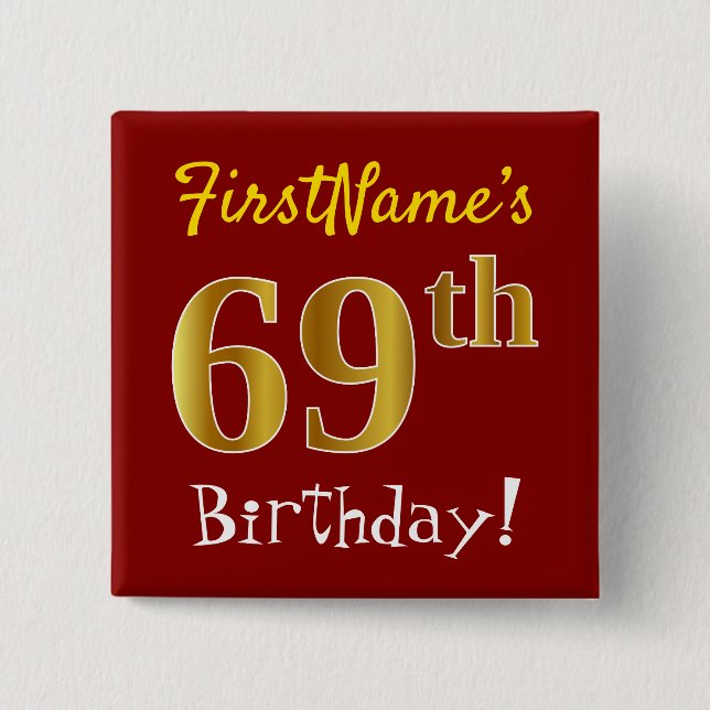 Red, Faux Gold 69th Birthday, With Custom Name Pinback Button (Front)