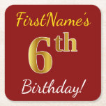 [ Thumbnail: Red, Faux Gold 6th Birthday + Custom Name Paper Coaster ]