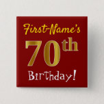 [ Thumbnail: Red, Faux Gold 70th Birthday, With Custom Name Button ]