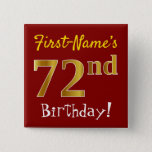 [ Thumbnail: Red, Faux Gold 72nd Birthday, With Custom Name Button ]