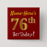 [ Thumbnail: Red, Faux Gold 76th Birthday, With Custom Name Button ]