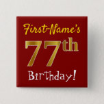 [ Thumbnail: Red, Faux Gold 77th Birthday, With Custom Name Button ]