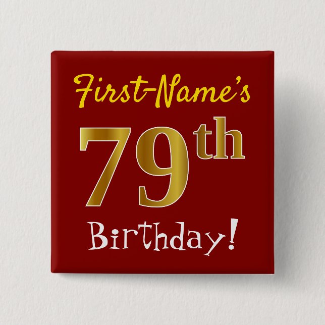Red, Faux Gold 79th Birthday, With Custom Name Pinback Button (Front)