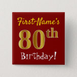 [ Thumbnail: Red, Faux Gold 80th Birthday, With Custom Name Button ]