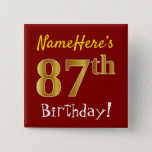 [ Thumbnail: Red, Faux Gold 87th Birthday, With Custom Name Button ]