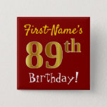 [ Thumbnail: Red, Faux Gold 89th Birthday, With Custom Name Button ]