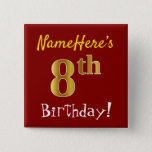 [ Thumbnail: Red, Faux Gold 8th Birthday, With Custom Name Button ]