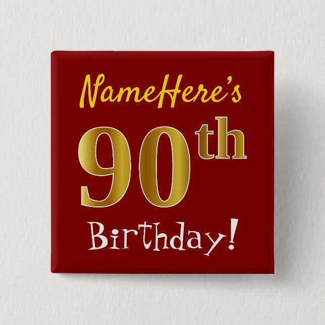 Red, Faux Gold 90th Birthday, With Custom Name Pinback Button (Front)