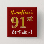 [ Thumbnail: Red, Faux Gold 91st Birthday, With Custom Name Button ]