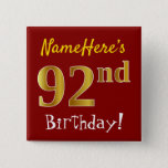 [ Thumbnail: Red, Faux Gold 92nd Birthday, With Custom Name Button ]
