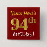 [ Thumbnail: Red, Faux Gold 94th Birthday, With Custom Name Button ]