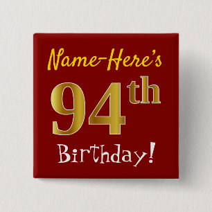 Red, Faux Gold 94th Birthday, With Custom Name Pinback Button