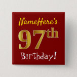 [ Thumbnail: Red, Faux Gold 97th Birthday, With Custom Name Button ]