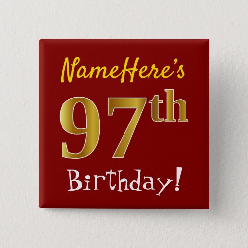 Red Faux Gold 97th Birthday With Custom Name Button