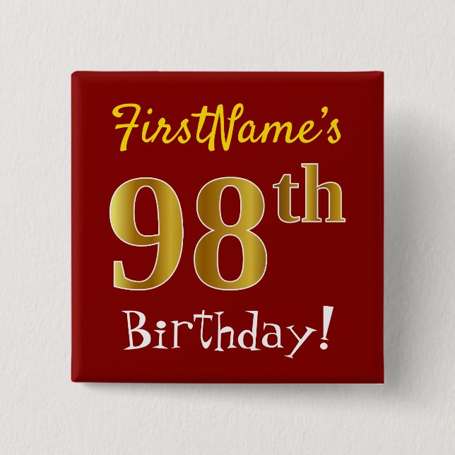 Red, Faux Gold 98th Birthday, With Custom Name Pinback Button (Front)