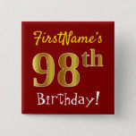 [ Thumbnail: Red, Faux Gold 98th Birthday, With Custom Name Button ]