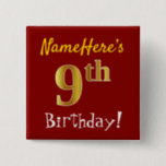 [ Thumbnail: Red, Faux Gold 9th Birthday, With Custom Name Button ]