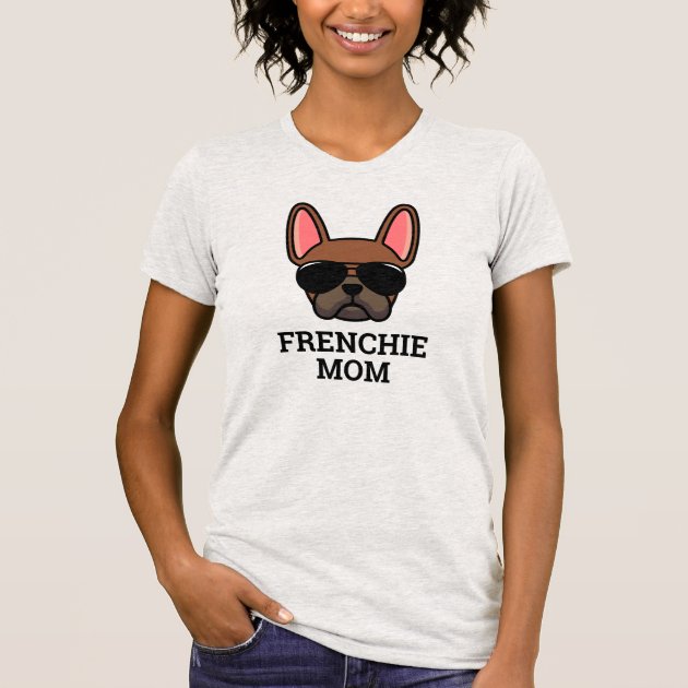 frenchie mom t shirt