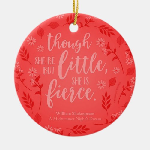 Red Floral Little But Fierce William Shakespeare Ceramic Ornament