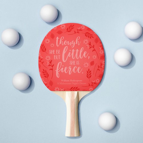 Red Floral Little But Fierce William Shakespeare Ping Pong Paddle