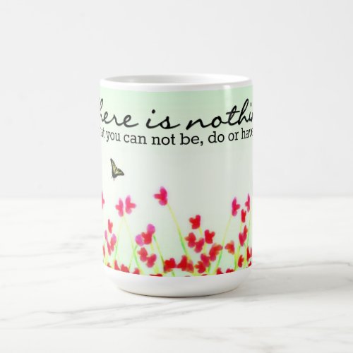Red Floral _Nothing that you cant be do or have Coffee Mug
