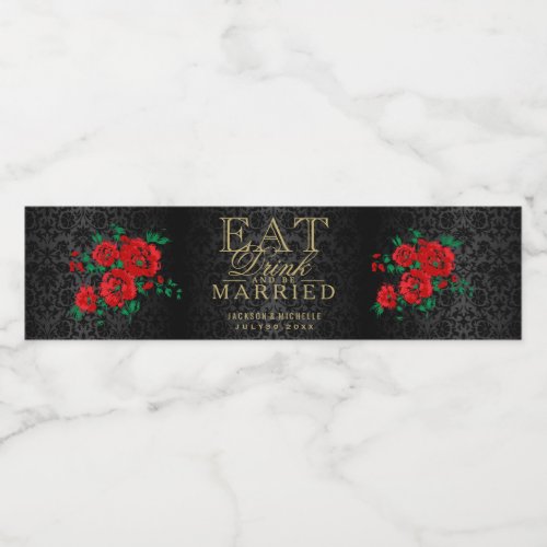 Red Flowers _ Eat Drink and Be Married Water Bottle Label