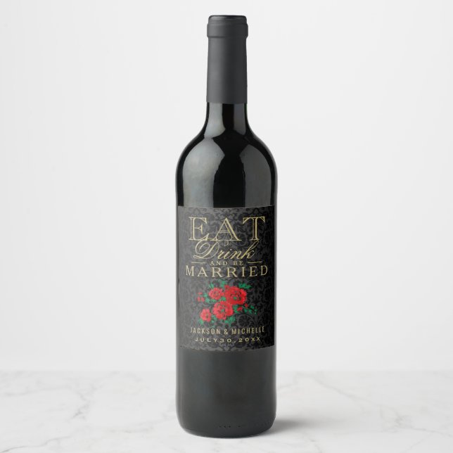 Red Flowers - Eat, Drink and Be Married Wine Label (Front)