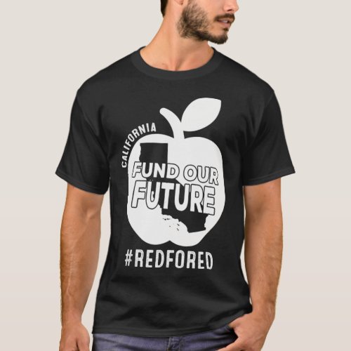 Red For Ed California Teacher Apple  Fund Our Futu T_Shirt
