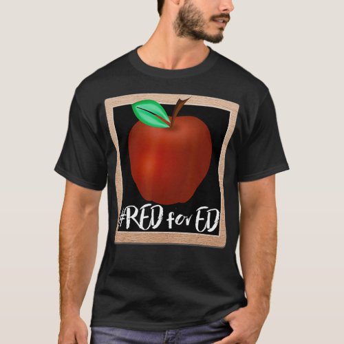 Red For Ed Education Teacher Protest Walkout Rally T_Shirt