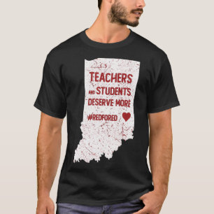 Red For Ed Indiana Teachers and Students Deserve T-Shirt