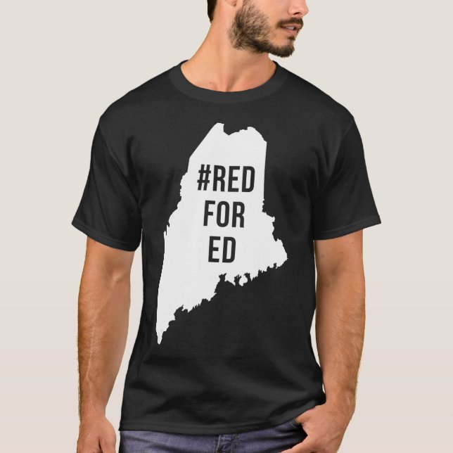 Red For Ed  Maine Teacher Public Education  T-Shirt (Front)