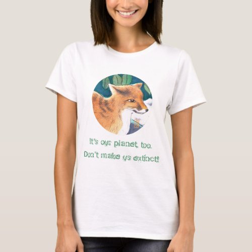 Red Fox Its my planet too T_Shirt