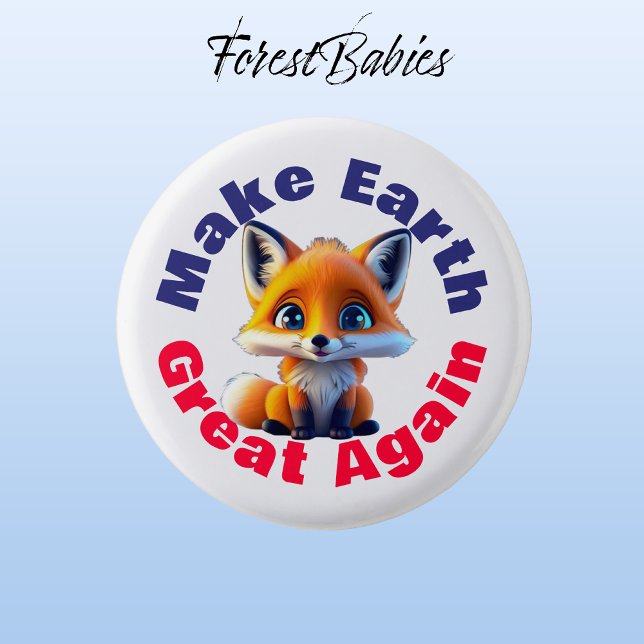 Red Fox, Make Earth Great Again Cute Environmental Button (Red Fox 🦊 Make Earth Great Again, ForestBabies Button)