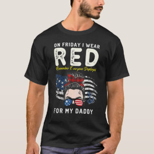 RED Friday For My Daddy Support Our Troops Dad US T-Shirt