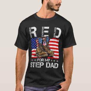 Red friday for step dad remember everyone deployed T-Shirt