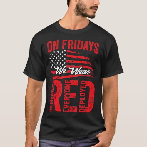 Red Friday Remember Everyone Deployed Military Vet T_Shirt
