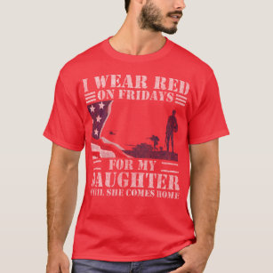 Red Friday Shirts For Veteran Military Daughter