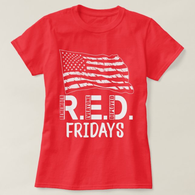 RED Fridays Remember Everyone Deployed Military T-Shirt (Design Front)
