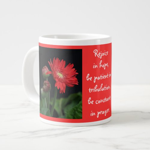 Red Gerbera Daisy, w/ verse of Hope; Romans 12:12 Giant Coffee Mug