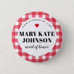 Red Gingham Country Wedding Maid of Honor Name Button<br><div class="desc">A fun way to help a blending family get to know who is who, these red and white gingham plaid wedding party name tag button pins are an easy addition to guest welcome bags, rehearsal dinner entry tables, engagement party hand-outs and more. Give one to the maid of honor and...</div>