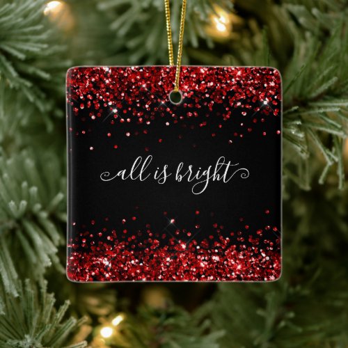 Red Glitter Borders All Is Bright Name Black Ceramic Ornament