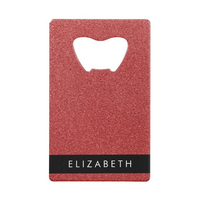 Red Glitter, Glitter Background, Your Name Credit Card Bottle Opener (Front)