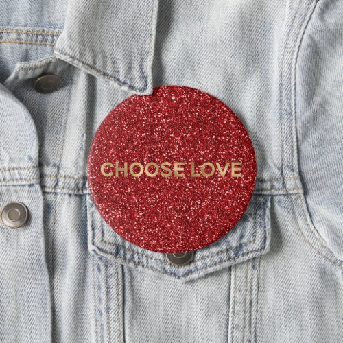 Red Glitter Gold Be Kind Choose Love         Button