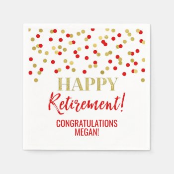 Red Gold Confetti Happy Retirement Napkins by DreamingMindCards at Zazzle