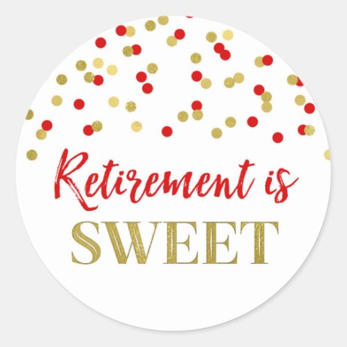 Red Gold Confetti Retirement is Sweet Classic Round Sticker