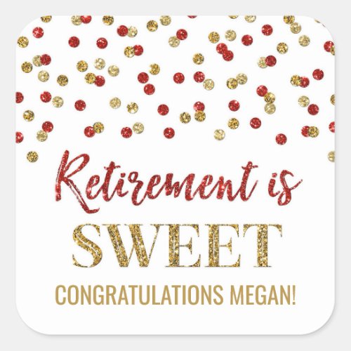 Red Gold Confetti Retirement is Sweet Square Sticker