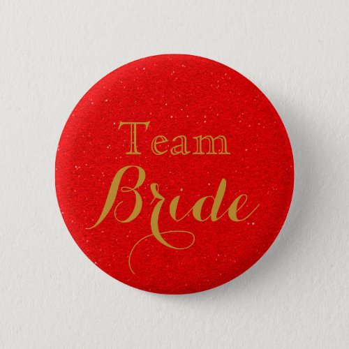 Red Gold Glitter Faux Foil Wedding Team Bride Button