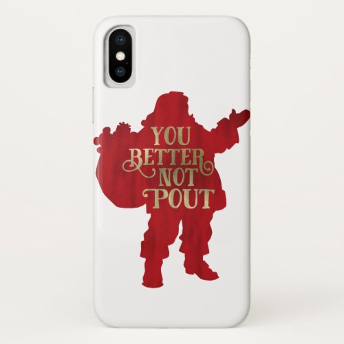 Red  Gold Santa Toy bag You Better Not Pout iPhone X Case