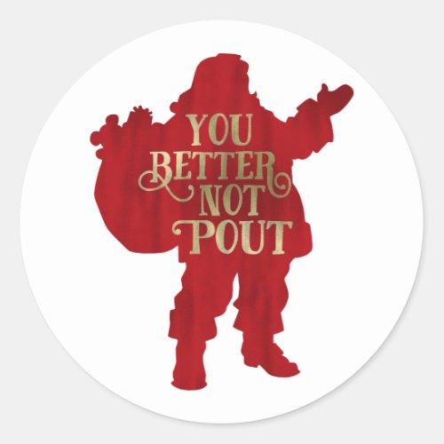 Red  Gold Santa Toy bag You Better Not Pout Party Classic Round Sticker
